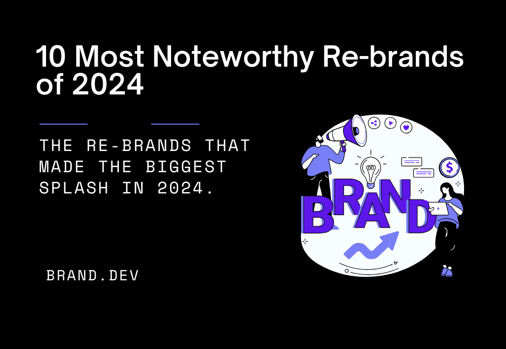 10 Most Noteworthy Re-brands of 2024