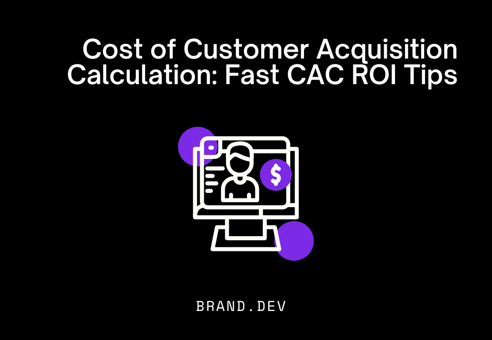 Cost of Customer Acquisition Calculation: Fast CAC ROI Tips