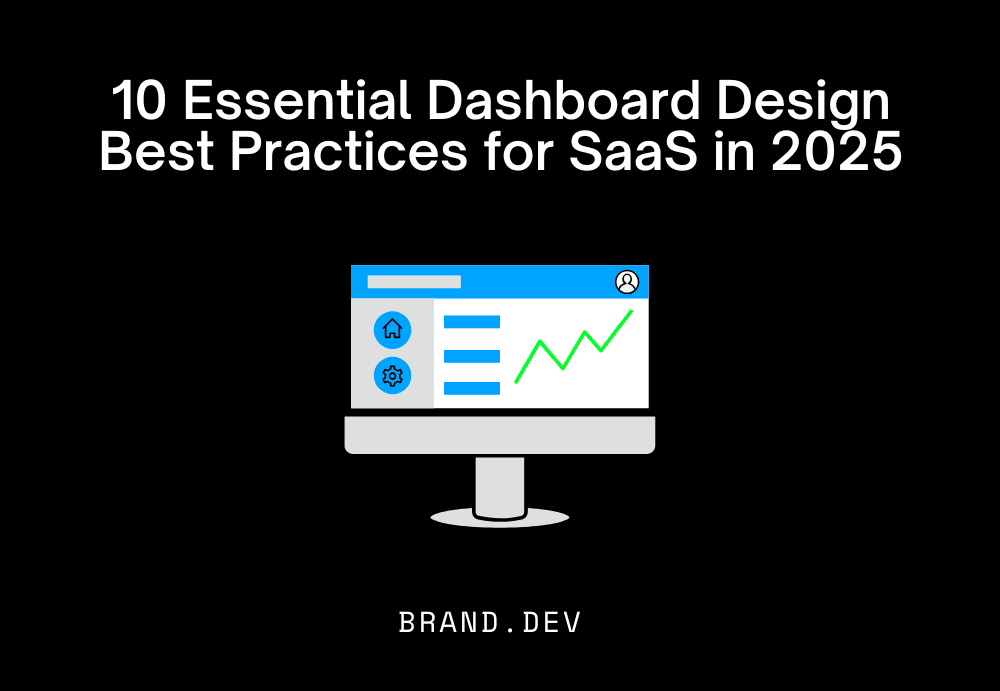 10 Essential Dashboard Design Best Practices for SaaS in 2025