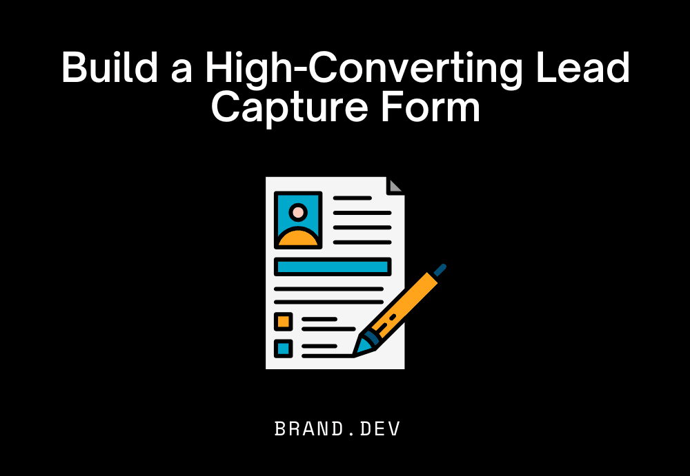 Build a High-Converting Lead Capture Form