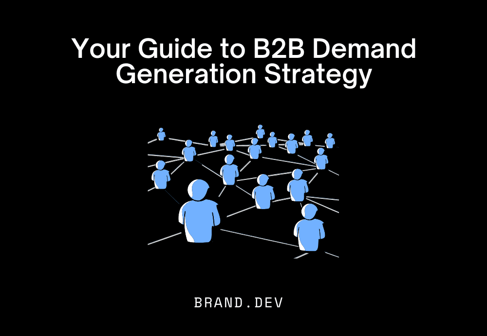 Your Guide to B2B Demand Generation Strategy